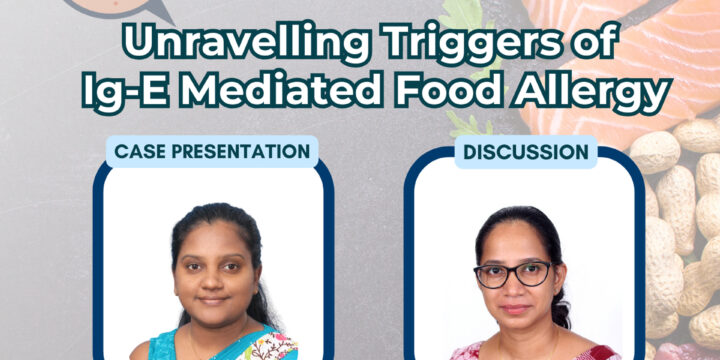 Unravelling Triggers of lg-E Mediated Food Allergy